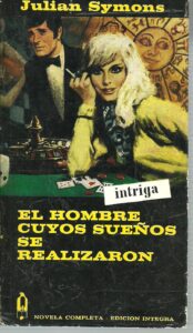 Portada EL HOMBRE CUYOS SUEÑOS SE REALIZARON - JULIAN SYMONS - PLAZA Y JANES