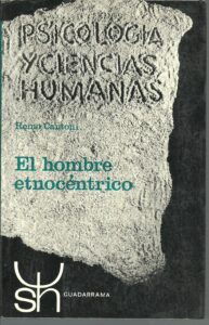 Portada EL HOMBRE ETNOCENTRICO: ILUSION Y PREJUICIO - REMO CANTONI - GUADARRAMA