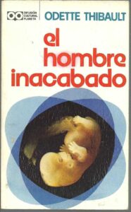 Portada EL HOMBRE INACABADO - ODETTE THIBAULT - PLANETA