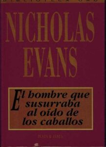 Portada EL HOMBRE QUE SUSURRABA AL OIDO DE  LOS CABALLOS - NICHOLAS EVANS - PLAZA Y JANES