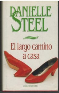 Portada EL LARGO CAMINO A CASA - DANIELLE STEEL - PLAZA Y JANES