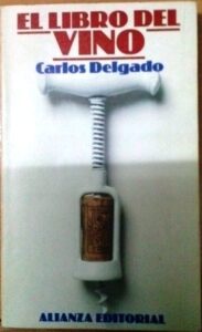 Portada EL LIBRO DEL VINO - CARLOS DELGADO - ALIANZA