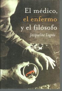 Portada EL MEDICO EL ENFERMO Y EL FILOSOFO - JACQUELINE LAGREE - LA ESFERA