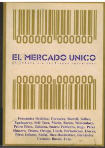 Portada EL MERCADO UNICO. LA EUROPA SIN FRONTERAS INTERIORES - VVAA - ACCION INSTITUCIONAL