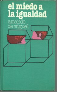 Portada EL MIEDO A LA IGUALDAD - AMANDO DE MIGUEL - CIRCULO DE LECTORES