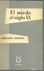 Portada EL MIEDO DEL SIGLO XX - EMMANUEL MOUNIER - TAURUS