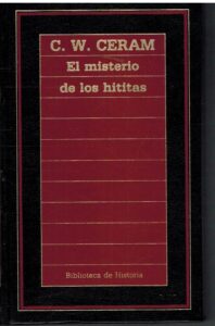 Portada EL MISTERIO DE LOS HITITAS - C W CERAM - ORBIS
