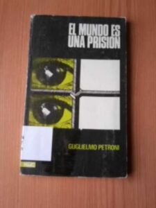 Portada EL MUNDO ES UNA PRISION - GUGLIELMO PETRONI - MAGISTERIO