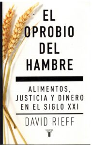 Portada EL OPROBIO DEL HAMBRE - DAVID RIEFF - TAURUS
