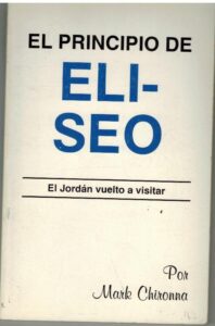 Portada EL PRINCIPIO DE ELISEO. EL JORDAN VUELTO A VISITAR - MARK CHIRONNA - DESTINY IMAGE