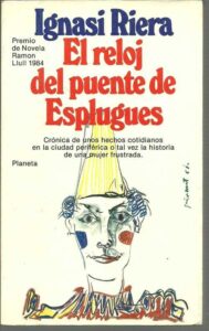 Portada EL RELOJ DEL PUENTE DE ESPLUGUES - IGNASI RIERA - PLANETA