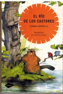 Portada EL RIO DE LOS CASTORES - FERNANDO MARTINEZ GIL - PLANETA