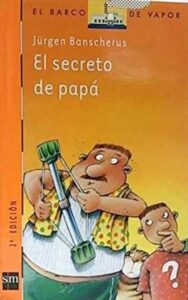 Portada EL SECRETO DE PAPÁ - JÜRGEN BANSCHERUS - SM
