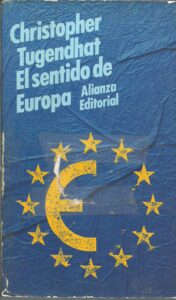 Portada EL SENTIDO DE EUROPA - CHRISTOPHER TUGENDHAT - ALIANZA