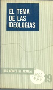 Portada EL TEMA DE LAS IDEOLOGIAS - LUIS GOMEZ DE ARANDA - EUROPA