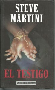 Portada EL TESTIGO - STEVE MARTINI - CIRCULO DE LECTORES