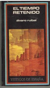 Portada EL TIEMPO RETENIDO - ALVARO RUIBAL - PLAZA Y JANES