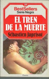 Portada EL TREN DE LA MUERTE - SEBASTIEN JAPRISOT - PLANETA