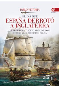 Portada EL DÍA QUE ESPAÑA DERROTÓ A INGLATERRA - PABLO VICTORIA VILCHES - EDAF