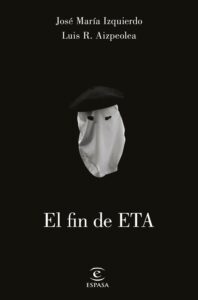 Portada EL FIN DE ETA - JOSE MARIA IZQUIERDO - ESPASA CALPE
