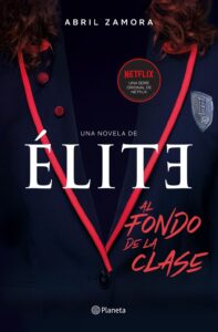 Portada ÉLITE: AL FONDO DE LA CLASE - ABRIL ZAMORA - CIRCULO DE LECTORES