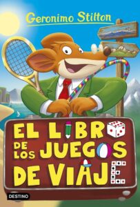 Portada EL LIBRO DE LOS JUEGOS DE VIAJE - GERONIMO STILTON - DESTINO