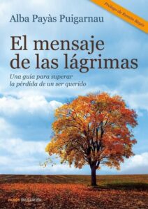 Portada EL MENSAJE DE LAS LAGRIMAS - ALBA PAYAS PUIGARNAU - PAIDOS