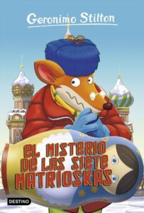 Portada EL MISTERIO DE LAS SIETE MATRIOSKAS - GERONIMO STILTON - DESTINO