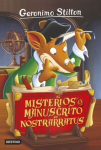 Portada EL MISTERIOSO MANUSCRITO DE NOSTRARRATUS - GERONIMO STILTON - DESTINO