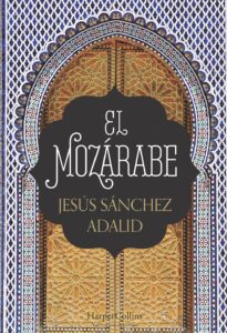 Portada EL MOZARABE - SANCHEZ ADALID - HARPERCOLLINS
