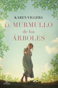 Portada EL MURMULLO DE LOS ÁRBOLES - KAREN VIGGERS - ESPASA CALPE