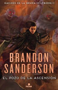 Portada EL POZO DE LA ASCENSIÓN (NACIDOS DE LA BRUMA [MISTBORN] 2) - BRANDON SANDERSON - EDICIONES B