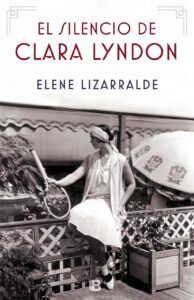 Portada EL SILENCIO DE CLARA LYNDON - LIZARRALDE, ELENE - RBA