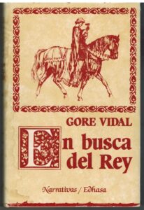 Portada EN BUSCA DEL REY - GORE VIDAL - EDHASA
