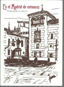 Portada EN EL MADRID DE ENTONCES - PEDRO JUARA CERRATO - PERSONAL