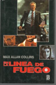 Portada EN LA LINEA DE FUEGO - MAX ALLAN COLLINS - EDICIONES B