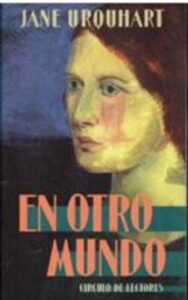 Portada EN OTRO MUNDO - JANE URQUHART - CIRCULO DE LECTORES