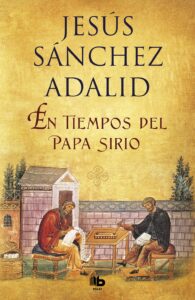 Portada EN TIEMPOS DEL PAPA SIRIO - S NCHEZ ADALID, JES S - EDICIONES B