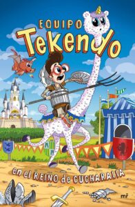 Portada EQUIPO TEKENDO EN EL REINO DE CUCHARALIA - TEKENDO - PLAZA Y JANES