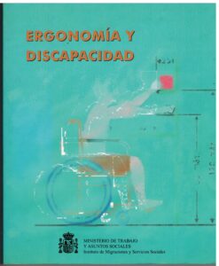 Portada ERGONOMIA Y DISCAPACIDAD - - - MINISTERIO DE TRABAJO Y ASUNTOS SOCIALES