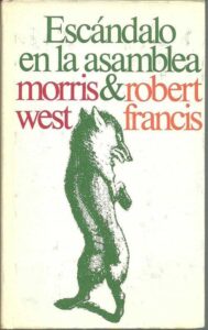 Portada ESCANDALO EN LA ASAMBLEA - MORRIS WEST Y ROBERT FRANCIS - CIRCULO DE LECTORES