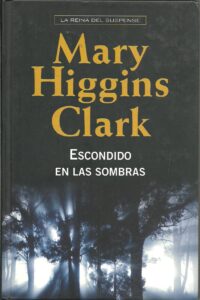 Portada ESCONDIDO EN LAS SOMBRAS - MARY HIGGINS CLARK - RBA