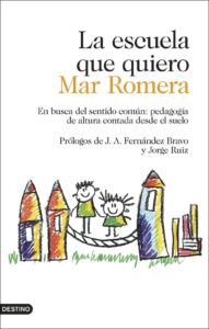 Portada ESCUELA QUE QUIERO, LA - ROMERA MORON, MAR A DEL MAR - PLANETA