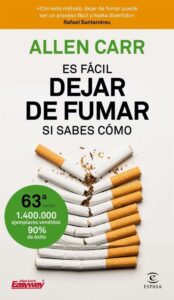 Portada ES FÁCIL DEJAR DE FUMAR, SI SABES CÓMO - CARR, ALLEN - ESPASA CALPE