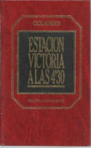 Portada ESTACION VICTORIA A LAS 4.30 - CECIL ROBERTS - ORBIS
