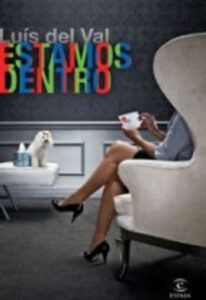 Portada ESTAMOS DENTRO - LUIS DEL VAL - ESPASA