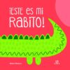 Portada ¡ESTE ES MI RABITO! - EQUIPO EDITORIAL - LIBSA