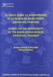 Portada ESTUDIO SOBRE LA BIODIVERSIDAD DE LA REGION DE BAHIA HONDA (VERAGUAS PANAMA) - SANTIAGO CASTROVIEJO Y ALICIA IBAÑEZ - CONSEJO SUPERIOR DE INVESTIGACIONES CIENTIFICAS