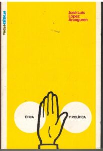 Portada ETICA Y POLITICA - JOSE LUIS LOPEZ ARANGUREN - PUBLICO