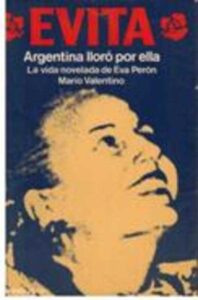 Portada EVITA. ARGENTINA LLORO POR ELLA. LA VIDA NOVELADA DE EVA PERON - MARIO VALENTINO - MARTINEZ ROCA